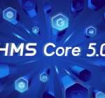 华为宣布HMS Core 5.0面向全球开发者正式上线